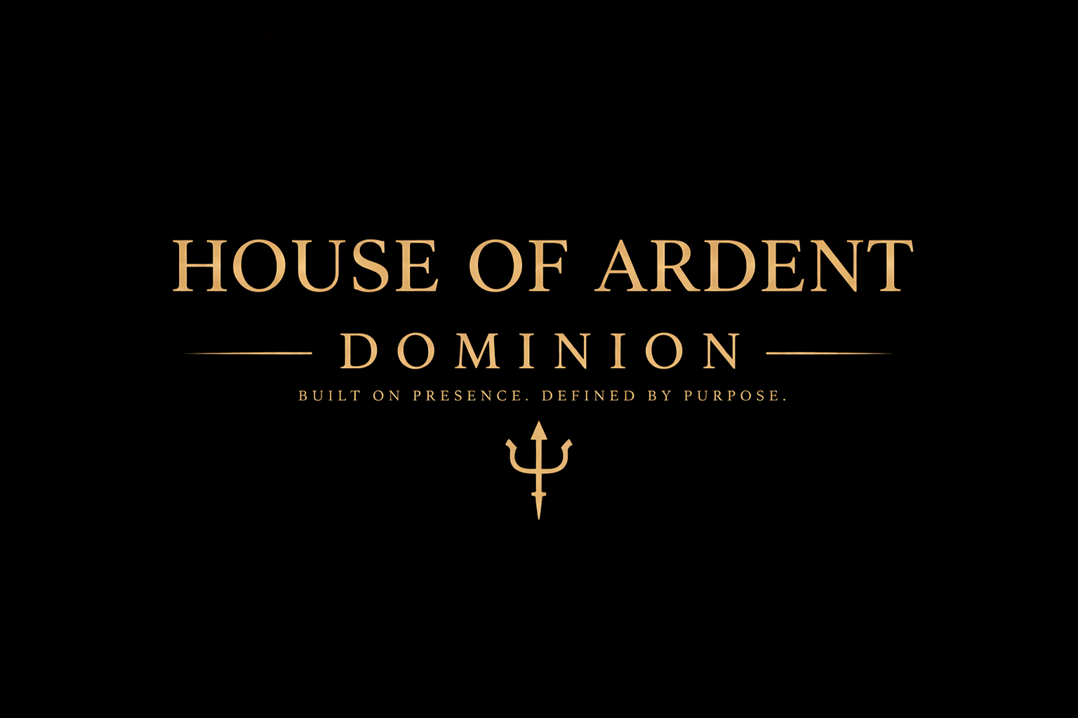 House of Ardent | DOMINION